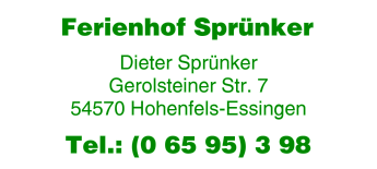 Ferienhof Sprünker, Gerolsteiner Str. 7, 54570 Hohenfels-Essingen, Tel.: (0 65 95) 3 98
